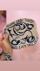 Always tired platter