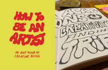 Load image into Gallery viewer, How to be an artist - or any kind of creative being!
